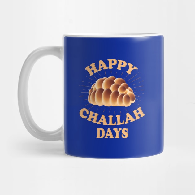 Happy Challah Days by Heyday Threads